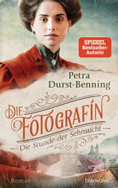 Die Fotografin - Die Stunde der Sehnsucht