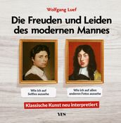 Die Freuden und Leiden des modernen Mannes