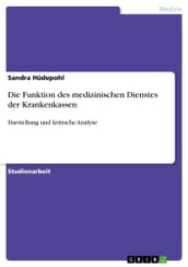 Die Funktion des medizinischen Dienstes der Krankenkassen