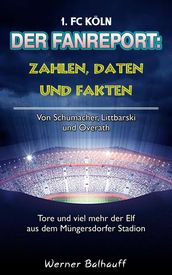 Die Geißböcke  Zahlen, Daten und Fakten des 1. FC Köln