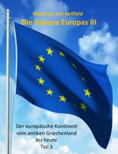 Die Genese Europas III