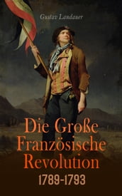 Die Große Französische Revolution 1789-1793