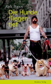 Die Hunde fliegen tief