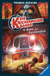 Die Knickerbocker-Bande 2: U-Bahn ins Geisterreich