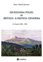 Die Kolonial Polizei in Britisch- & Deutsch-Ostafrika