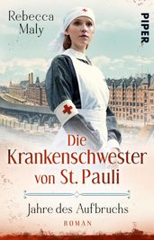 Die Krankenschwester von St. Pauli Jahre des Aufbruchs