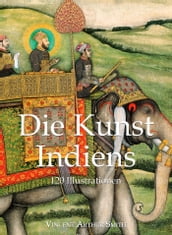 Die Kunst Indiens 120 Illustrationen