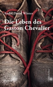 Die Leben des Gaston Chevalier