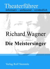 Die Meistersinger - Theaterführer im Taschenformat zu Richard Wagner