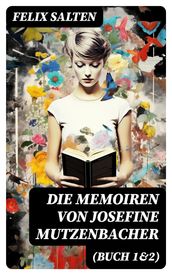 Die Memoiren von Josefine Mutzenbacher (Buch 1&2)