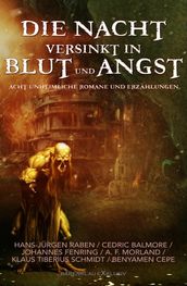 Die Nacht versinkt in Blut und Angst