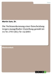 Die Nichtanerkennung einer Entscheidung wegen mangelhafter Zustellung gemäß Art 34 Nr 2 VO (EG) Nr 44/2001