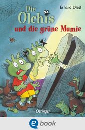 Die Olchis und die grüne Mumie