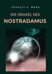 Die Orakel des Nostradamus