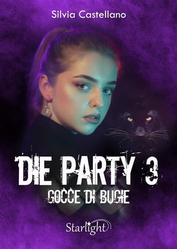 Die Party 3 - Gocce di bugie - Silvia Castellano