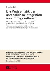 Die Problematik der sprachlichen Integration von ImmigrantInnen