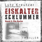 Die Rache - Eiskalter Schlummer, Band 2 (ungekürzt)