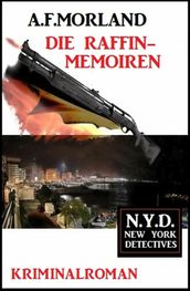 Die Raffin-Memoiren: N.Y.D. - New York Detectives