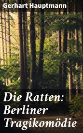 Die Ratten: Berliner Tragikomödie