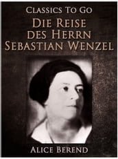 Die Reise des Herrn Sebastian Wenzel