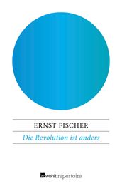 Die Revolution ist anders