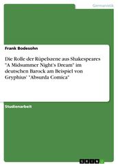 Die Rolle der Rüpelszene aus Shakespeares  A Midsummer Night s Dream  im deutschen Barock am Beispiel von Gryphius   Absurda Comica 