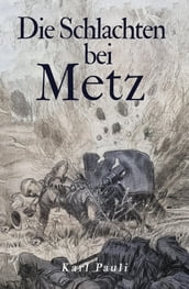 Die Schlachten bei Metz