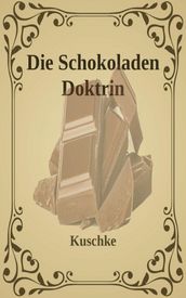 Die Schokoladen Doktrin