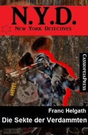 Die Sekte der Verdammten: N. Y. D. - New York Detectives