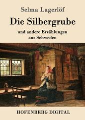 Die Silbergrube