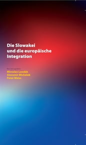 Die Slowakei und die europaeische Integration