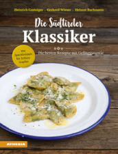 Die Sudtiroler klassiker: von speckknodeln bis schlutzkrapfen. Die besten rezepte mit gelinggarantie