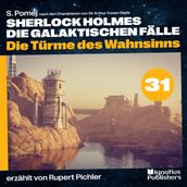 Die Türme des Wahnsinns (Sherlock Holmes - Die galaktischen Fälle, Folge 31)