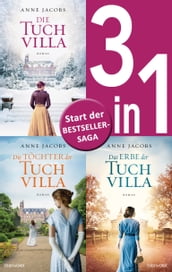 Die Tuchvilla-Saga Band 1-3: - Die Tuchvilla / Die Töchter der Tuchvilla / Das Erbe der Tuchvilla (3in1-Bundle)