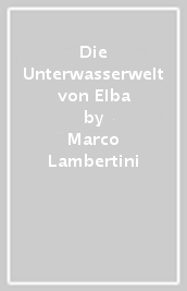 Die Unterwasserwelt von Elba