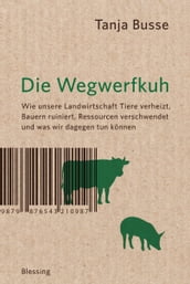 Die Wegwerfkuh