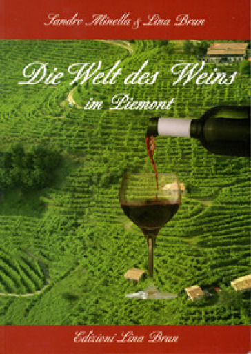 Die Welt des Weins im Piemont - Lina Brun - Sandro Minella