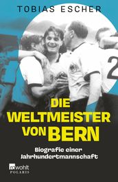 Die Weltmeister von Bern