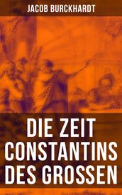 Die Zeit Constantins des Großen