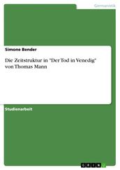 Die Zeitstruktur in  Der Tod in Venedig  von Thomas Mann