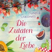 Die Zutaten der Liebe