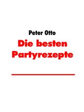 Die besten Partyrezepte