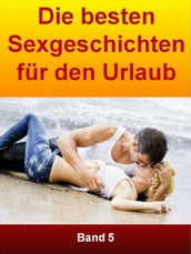 Die besten Sexgeschichten für den Urlaub