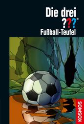 Die drei ??? Fußball-Teufel (drei Fragezeichen)