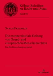 Die extraterritoriale Geltung von Grund- und europaeischen Menschenrechten