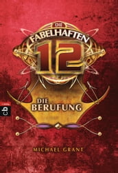 Die fabelhaften 12 - Die Berufung