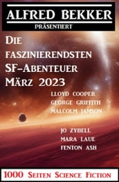 Die faszinierendsten SF-Abenteuer April 2023: 1000 Seiten Science Fiction