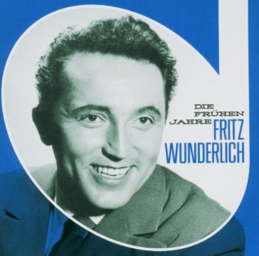 Die fruhen jahre - Fritz Wunderlich