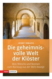 Die geheimnisvolle Welt der Klöster