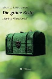 Die grüne Kiste Bye-Bye Klimawandel